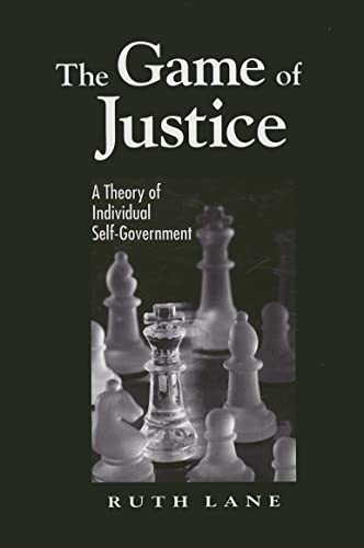 Beispielbild fr The Game of Justice: A Theory of Individual Self-Government zum Verkauf von Wonder Book