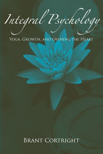 Stock image for Integral Psychology: Yoga, Growth, and Opening the Heart (Suny Series in Transpersonal and Humanistic Psychology) for sale by SecondSale