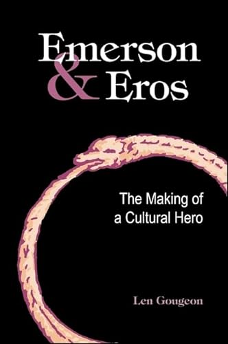 9780791470787: Emerson and Eros: The Making of a Cultural Hero