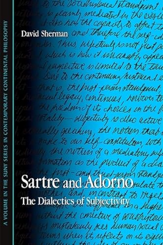 9780791471159: Sartre and Adorno: The Dialectics of Subjectivity (SUNY series in Contemporary Continental Philosophy)
