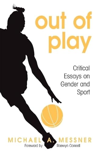 9780791471715: Out of Play: Critical Essays on Gender and Sport