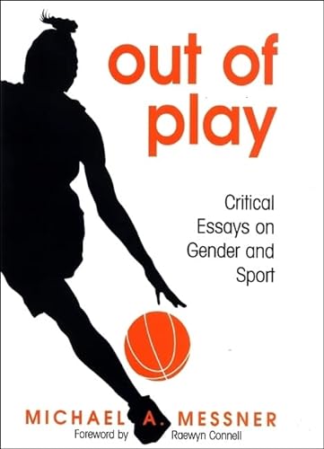 9780791471722: Out of Play: Critical Essays on Gender and Sport (Suny Series on Sport, Culture, and Social Relations)