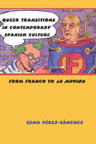 Stock image for Queer Transitions in Contemporary Spanish Culture: From Franco to La Movida (Suny Series in Latin American and Iberian Thought and Culture) for sale by HPB-Ruby