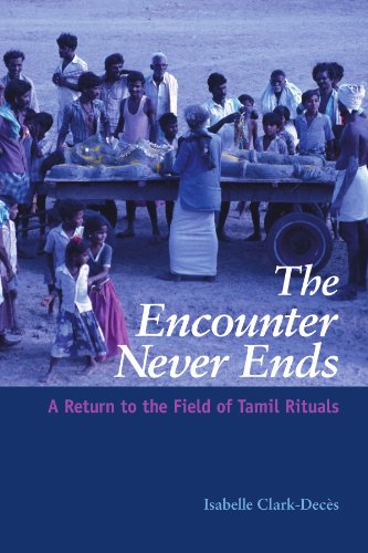 Stock image for The Encounter Never Ends: A Return to the Field of Tamil Rituals (Suny Series in Hindu Studies) for sale by Books From California