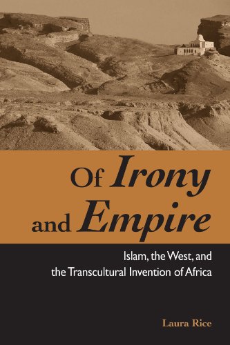 9780791472163: Of Irony and Empire: Islam, the West, and the Transcultural Invention of Africa (Suny Series, Explorations in Postcolonial Studies)