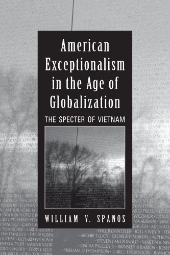 Stock image for American Exceptionalism in the Age of Globalization: The Specter of Vietnam for sale by ThriftBooks-Dallas