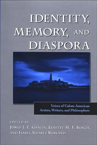 Imagen de archivo de Identity, Memory, and Diaspora: Voices of Cuban-American Artists, Writers, and Philosophers (Suny Series in Latin American and Iberian Thought and Culture) a la venta por Books From California