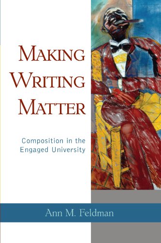 Stock image for Making Writing Matter: Composition in the Engaged University for sale by Revaluation Books