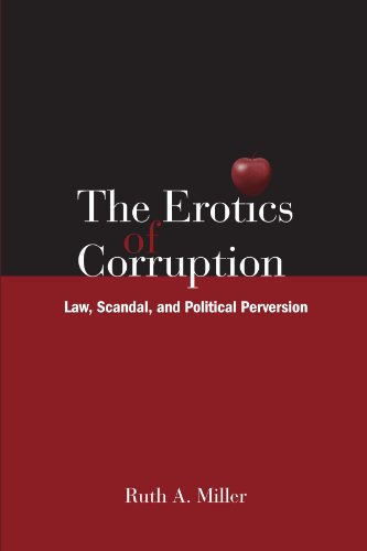 9780791474549: The Erotics of Corruption: Law, Scandal, and Political Perversion