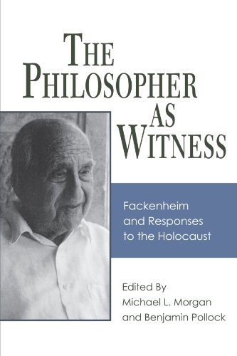 Beispielbild fr The Philosopher As Witness: Fackenheim and Responses to the Holocaust (Contemporary Jewish Thought) zum Verkauf von Revaluation Books