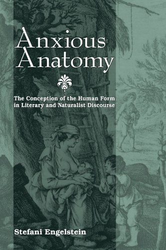 Stock image for Anxious Anatomy: The Conception of the Human Form in Literary and Naturalist Discourse (SUNY series, Studies in the Long Nineteenth Century) for sale by cornacres