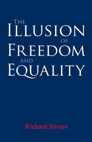 The Illusion of Freedom and Equality (9780791475126) by Stivers, Richard