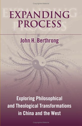 9780791475157: Expanding Process: Exploring Philosophical and Theological Transformations in China and the West (SUNY series in Chinese Philosophy and Culture)