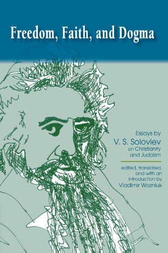 Stock image for Freedom, Faith, and Dogma: Essays by V. S. Soloviev on Christianity and Judaism for sale by Eighth Day Books, LLC