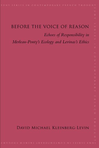 Stock image for Before the Voice of Reason: Echoes of Responsibility in Merleau-Ponty's Ecology and Levinas's Ethics for sale by ThriftBooks-Atlanta