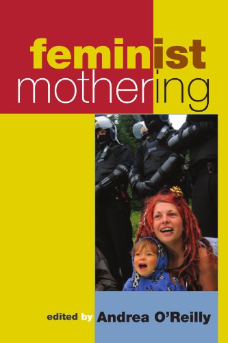 Beispielbild fr Feminist Mothering (S U N Y Series in Feminist Criticism and Theory) zum Verkauf von medimops