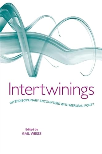 Imagen de archivo de Intertwinings: Interdisciplinary Encounters with Merleau-Ponty a la venta por ThriftBooks-Dallas