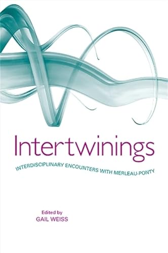 Stock image for Intertwinings: Interdisciplinary Encounters with Merleau-Ponty for sale by ThriftBooks-Dallas