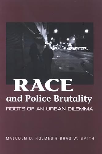 9780791476192: Race and Police Brutality: Roots of an Urban Dilemma (Suny Series in Deviance and Social Control)