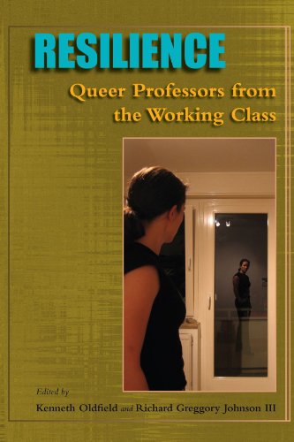 Stock image for Resilience: Queer Professors from the Working Class for sale by Smith Family Bookstore Downtown