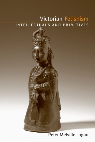 Beispielbild fr Victorian Fetishism: Intellectuals and Primitives (SUNY series, Studies in the Long Nineteenth Century) zum Verkauf von AwesomeBooks