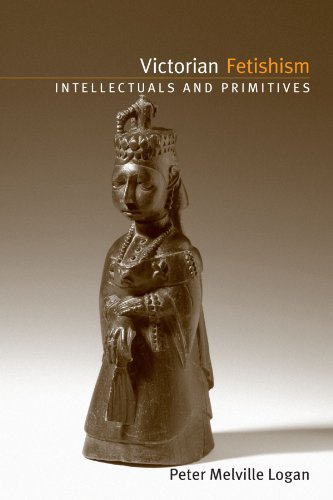 Stock image for Victorian Fetishism: Intellectuals and Primitives (SUNY series, Studies in the Long Nineteenth Century) for sale by AwesomeBooks