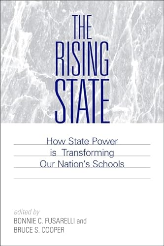 Imagen de archivo de The Rising State: How State Power Is Transforming Our Nation's Schools a la venta por Wonder Book