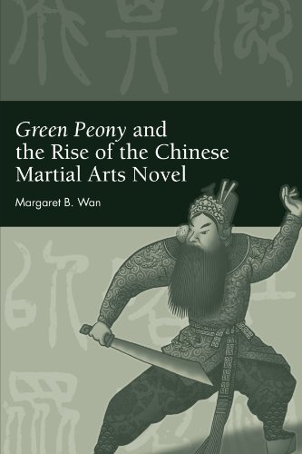 Beispielbild fr Green Peony and the Rise of the Chinese Martial Arts Novel (Suny Series in Chinese Philosophy and Culture) zum Verkauf von Books Unplugged