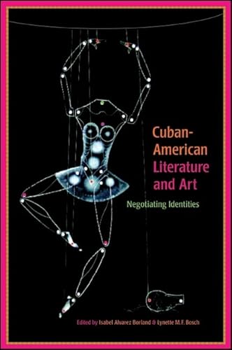 Imagen de archivo de Cuban-American Literature and Art: Negotiating Identities (Latin American and Iberian Thought and Culture) a la venta por harvardyard