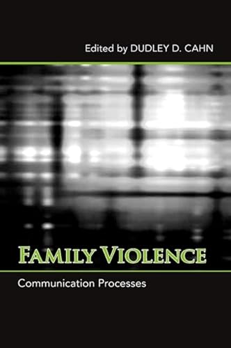Stock image for Family Violence: Communication Processes (Suny Series, Communication Studies) for sale by Ergodebooks