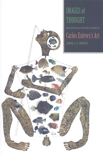 Imagen de archivo de Images of Thought: Philosophical Interpretations of Carlos Estevez's Art (SUNY series in Latin American and Iberian Thought and Culture) a la venta por FITZ BOOKS AND WAFFLES