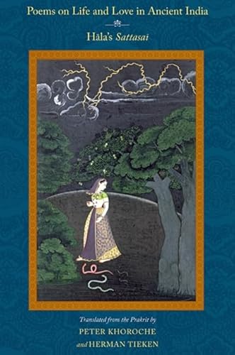 Stock image for Poems on Life and Love in Ancient India: Hala's Sattasai (SUNY Series in Hindu Studies) for sale by Ergodebooks