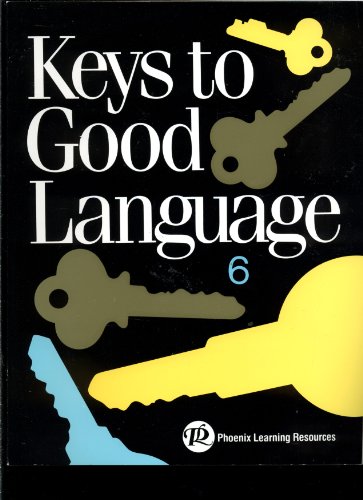 Stock image for Keys to Good Language 6 Student Worktext (Grade 6) for sale by HPB-Ruby