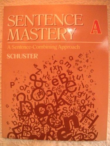 Imagen de archivo de Sentence Mastery A-1989 A Sentence Combining Approach a la venta por HPB-Red