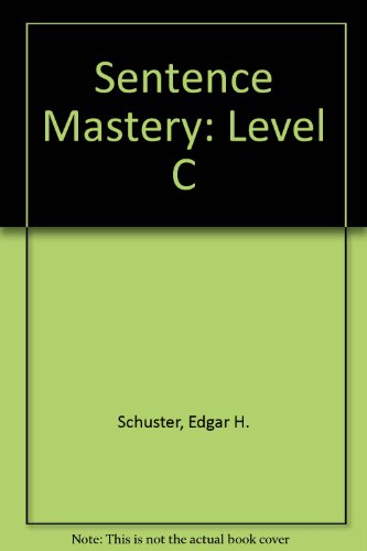 Imagen de archivo de Sentence Mastery: A Sentence-Combining Approach, Level C a la venta por Red's Corner LLC