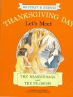 Stock image for Thanksgiving Day: Let's Meet the Wampanoags and the Pilgrims (Holidays & Heroes) for sale by The Book Garden