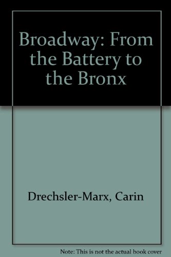 9780791716489: Broadway: From the Battery to the Bronx