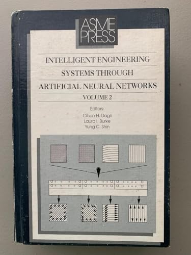 Imagen de archivo de Intelligent Engineering Systems Through Artificial Neural Networks: Proceedings of the Artificial Neural Networks in Engineering a la venta por Bingo Books 2