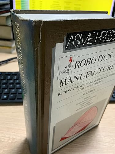 Imagen de archivo de Robotics and Manufacturing: Recent Trends in Research, Education, and Applications/80030X (Jamshidi, M.) a la venta por Orca Knowledge Systems, Inc.