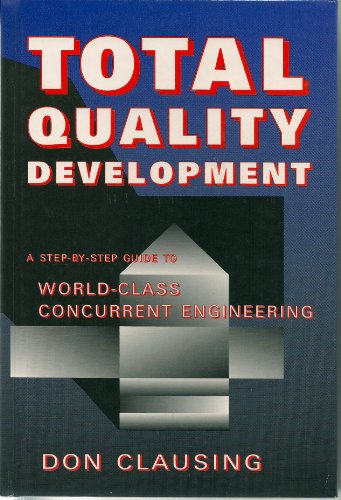 Beispielbild fr Total Quality Development : Improved Total Development Process zum Verkauf von Better World Books