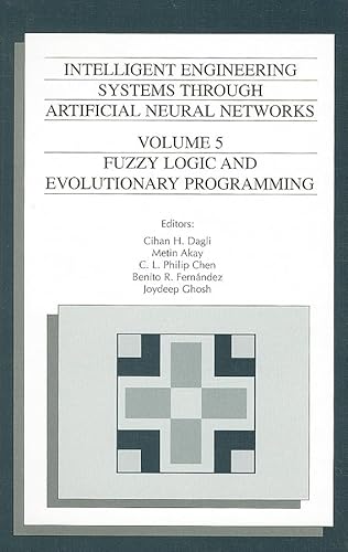Imagen de archivo de Intelligent Engineering Systems Through Artificial Neural Networks, Volume 5: Fuzzy Logic and Evolutionary Programming a la venta por Buchpark