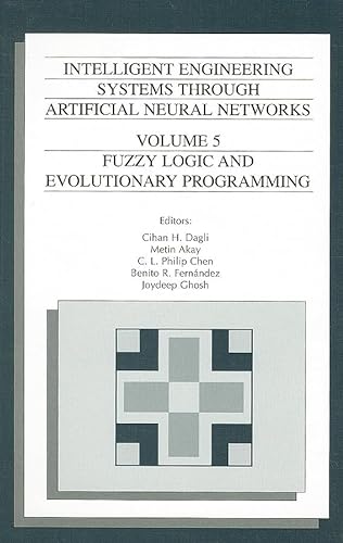 Stock image for Intelligent Engineering Systems Through Artificial Neural Networks, Volume 5: Fuzzy Logic and Evolutionary Programming for sale by Buchpark