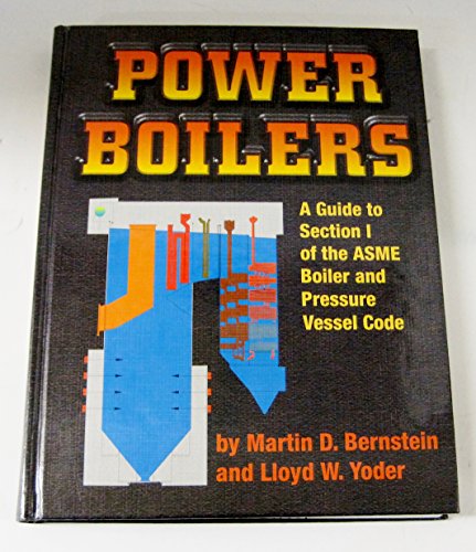 Stock image for Power Boilers: A Guide to Section 1 of the Asme Boiler and Pressure Vessel Code for sale by ThriftBooks-Atlanta