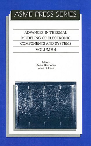 Stock image for Advances In Thermal Modeling Of Electronic Components And Systems Vol 4 for sale by Basi6 International