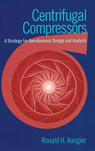 9780791800935: Centrifugal Compressors: A Strategy for Aerodynamic Design and Analysis