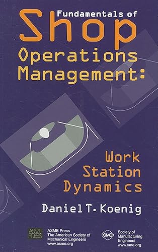 Imagen de archivo de Fundamentals of Shop Operations Management: Work Station Dynamics a la venta por Bingo Used Books