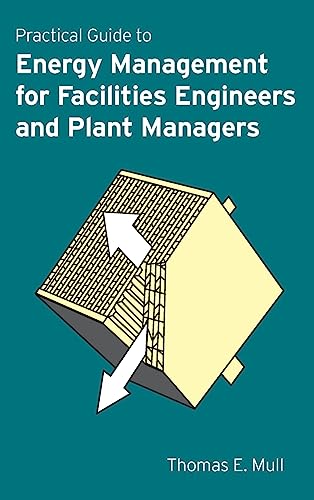 Stock image for Practical Guide to Energy Management for Facilities Engineers and Managers for sale by HPB-Red