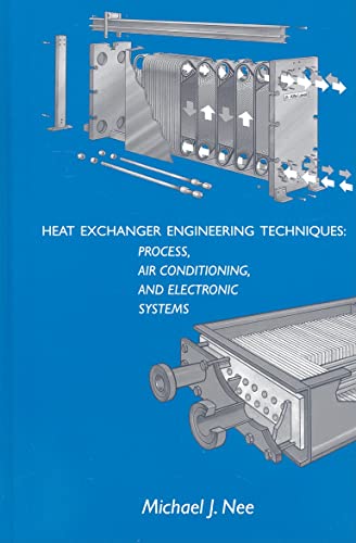 Beispielbild fr Heat Exchanger Engineering Techniques : Process, Air Conditioning, and Electronic Systems zum Verkauf von Better World Books