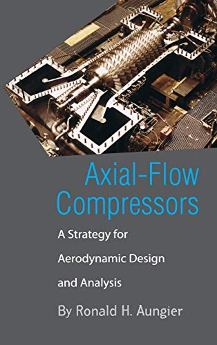 Beispielbild fr Axial-Plow Compressors : A Strategy for Aerodynamic Design and Analysis zum Verkauf von Better World Books: West