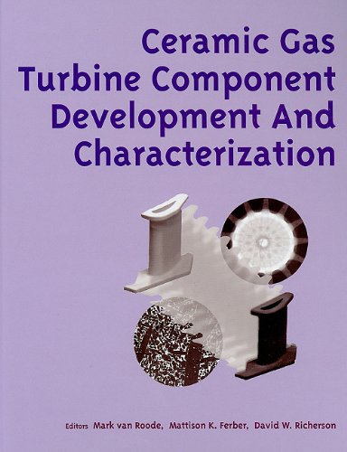 9780791801970: Ceramic Gas Turbine Component Development and Characterization: 2 (Progress in Ceramic Gas Turbine Development): 02